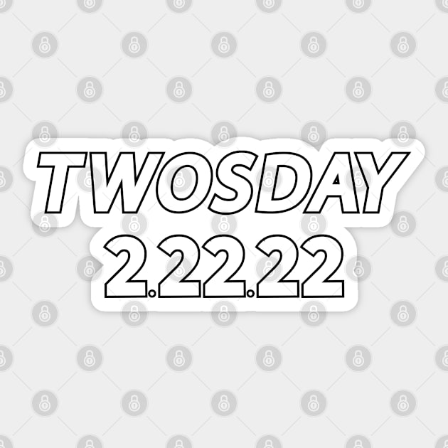 Twosday 2 22 22 Sticker by gabrielakaren